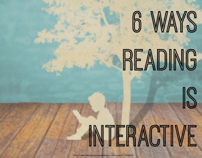 6 Ways Reading is Interactive