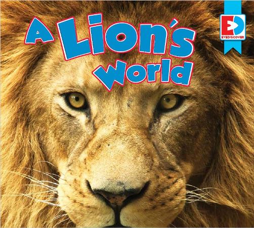 Weigl Publishers A Lions World