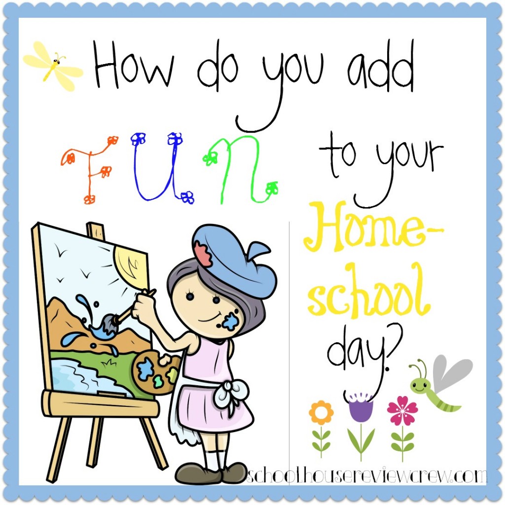 Adding FUN to your Homeschool Day