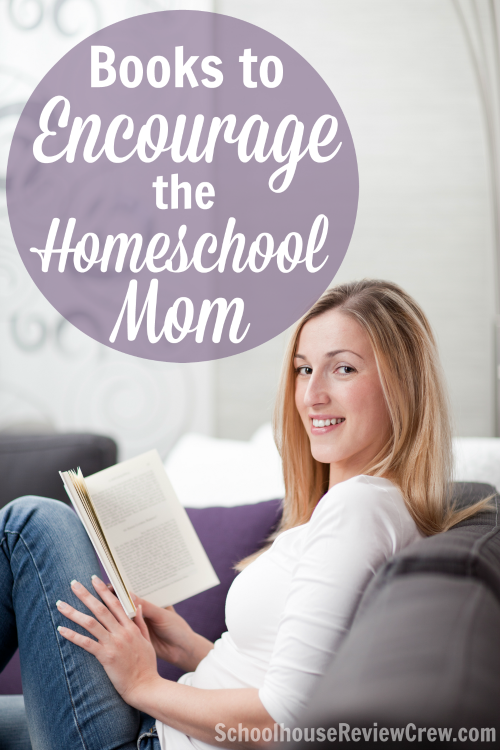 Books to Encourage the Homeschool Mom