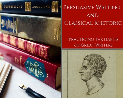 Persuasive Writing and Classical Rhetoric