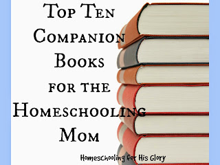 Top Ten Companion Books for the Homeschooling Mom