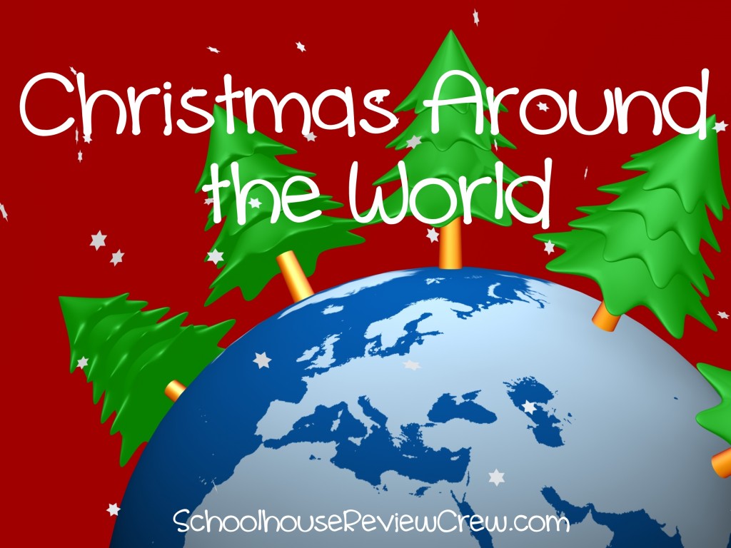 Christmas Around the World - Homeschool Review Crew