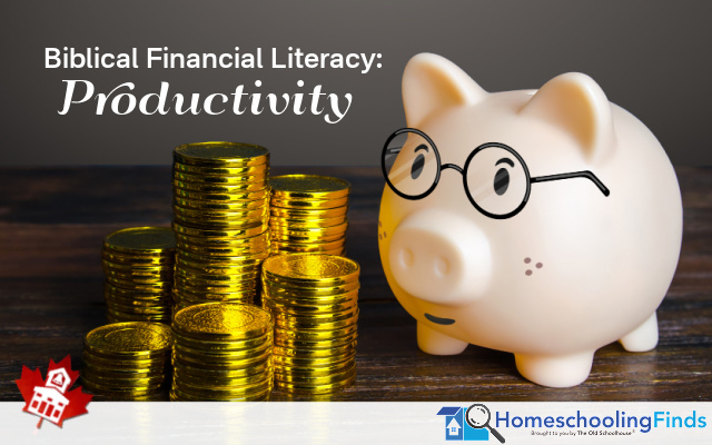 Biblical Financial Literacy: Productivity