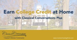 Earn College Credit at Home with Classical Conversations Plus