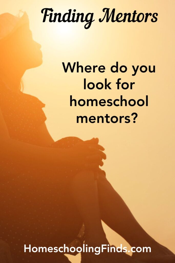 Finding Mentors: Where do you look for homeschool mentors