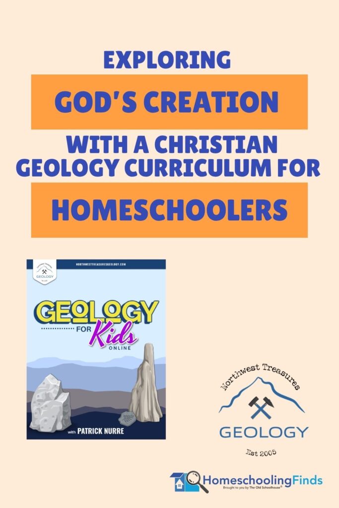Exploring God’s Creation with a Christian Geology Curriculum for Homeschoolers