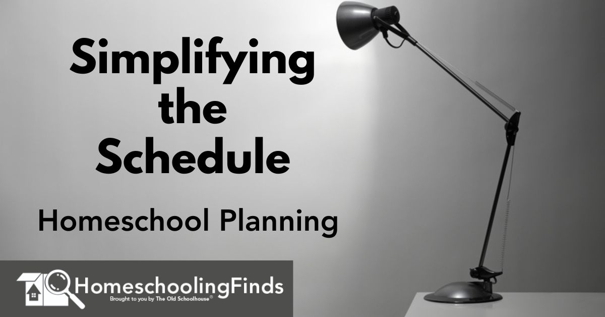 Simplifying the Schedule: Homeschool Planning
