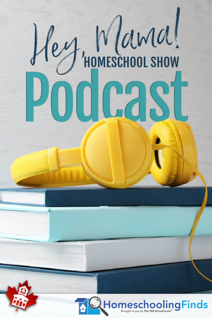 Teacher Helps: Hey, Mama! Homeschool Show Podcast