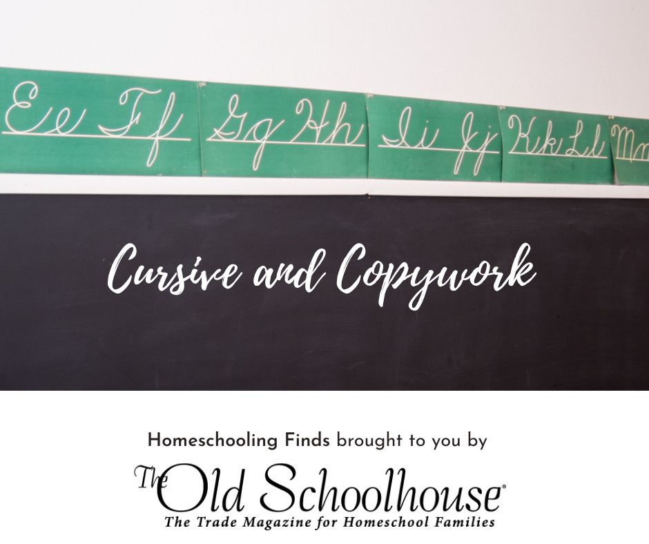Homeschooling Finds brought to you by The Old Schoolhouse® Cursive and Coypwork with photograph of blackboard with letters above it
