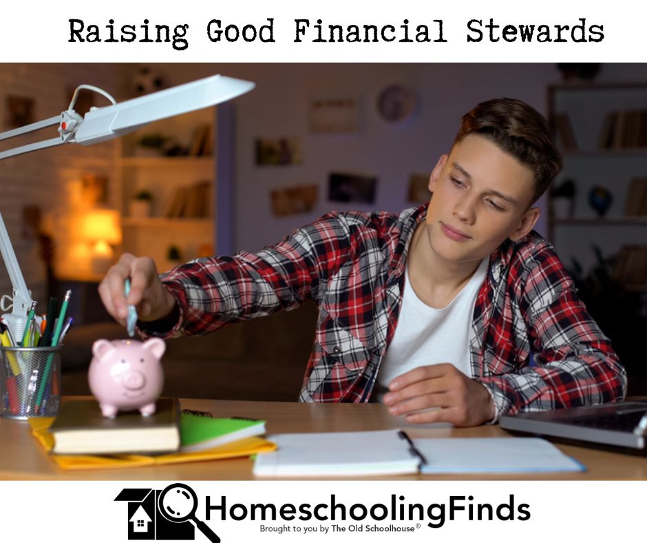 Raising Good Financial Stewards Homeschooling Finds brought to you by The Old Schoolhouse® with photograph of teen putting money into a piggy bank