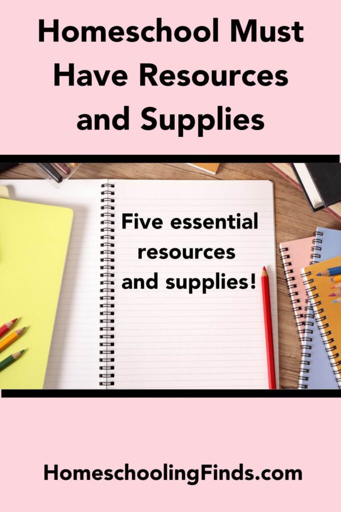 Homeschool Must Have Resources and Supplies
