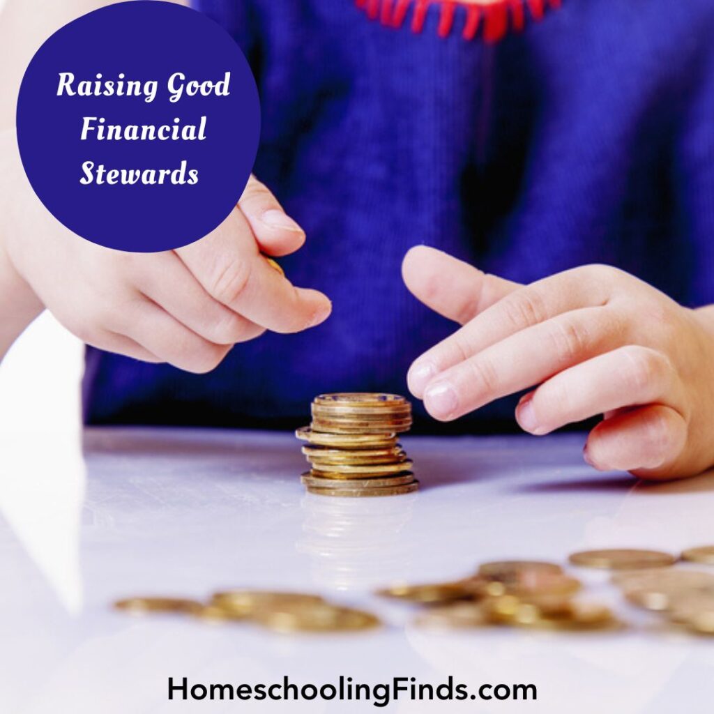 Raising Good Financial Stewards HomeschoolingFinds.com background photo of girl stacking coins