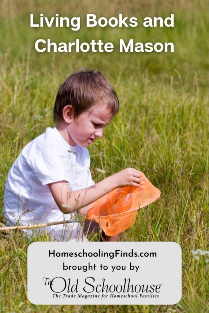 Living Books and Charlotte Mason Homeschool Finds brought to you by The Old Schoolhouse® boy using a net outside in the grass