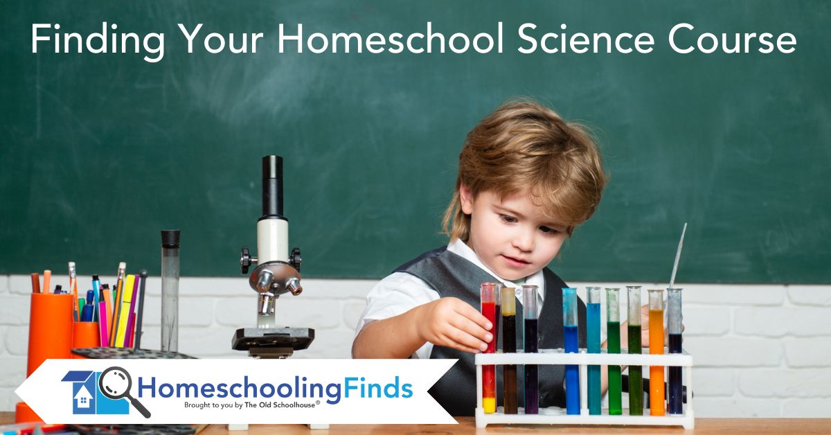 Finding Your Homeschool Science Course