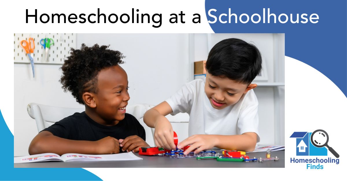 Homeschooling at a Schoolhouse