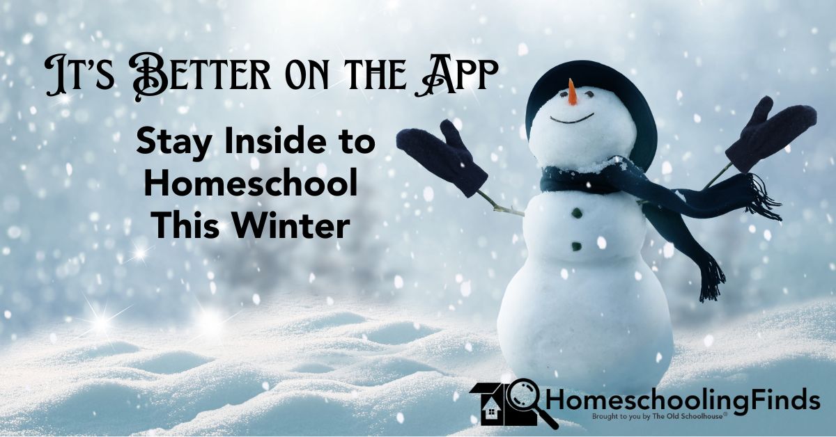 It’s Better on the App: Stay Inside to Homeschool This Winter