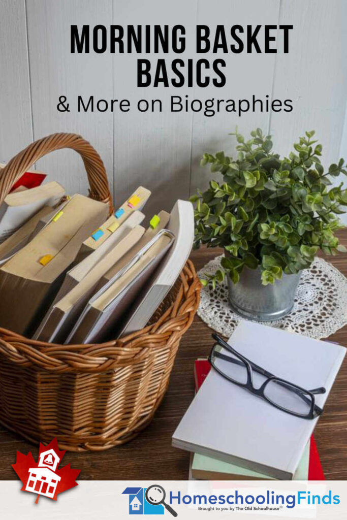 Morning Basket Basics and More on Biographies