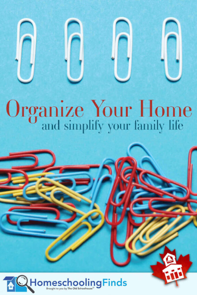 Organize Your Home (and Simplify Your Family Life!)