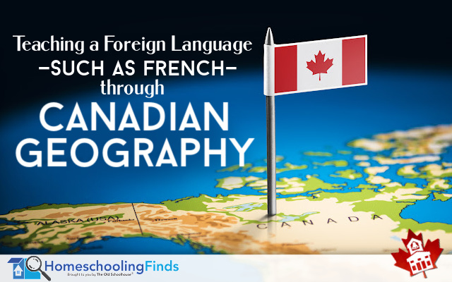 Teaching a Foreign Language through Canadian Geography
