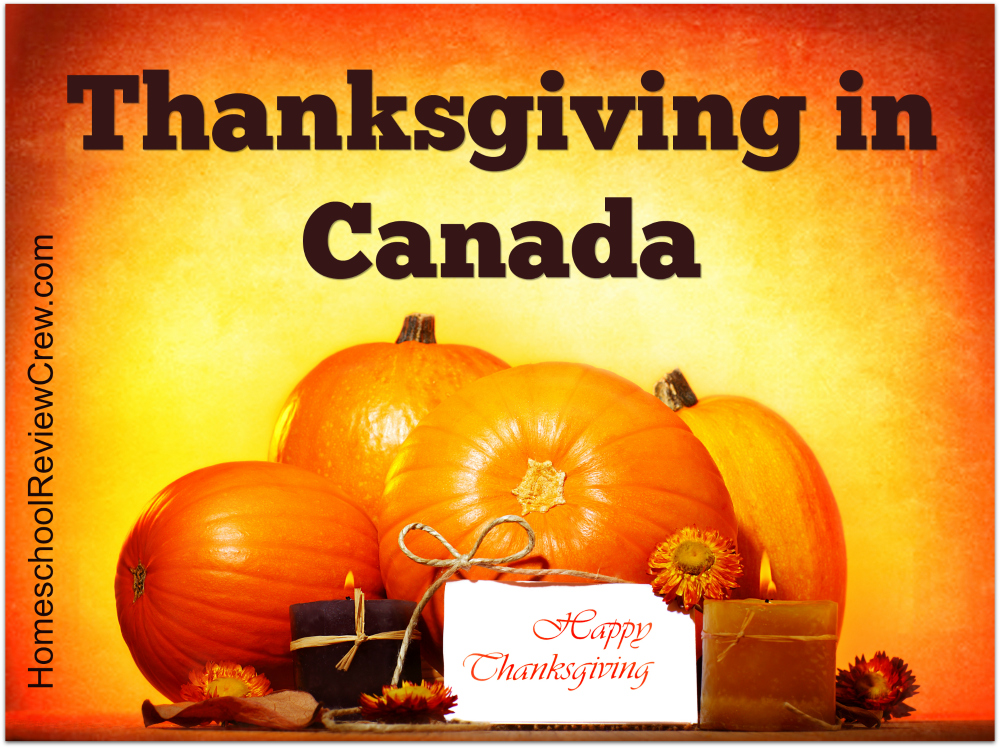 Thanksgiving In Canada - HomeschoolingFinds.com