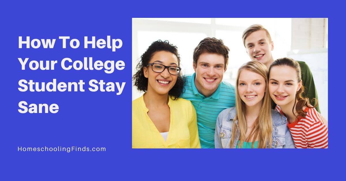 How To Help Your College Student Stay Sane