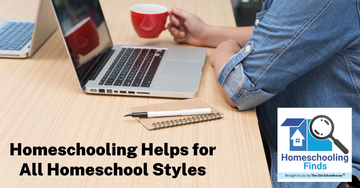 Homeschooling Helps for All Homeschooling Styles