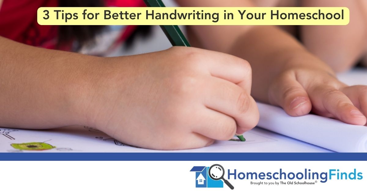 3 Tips for Better Handwriting in Your Homeschool