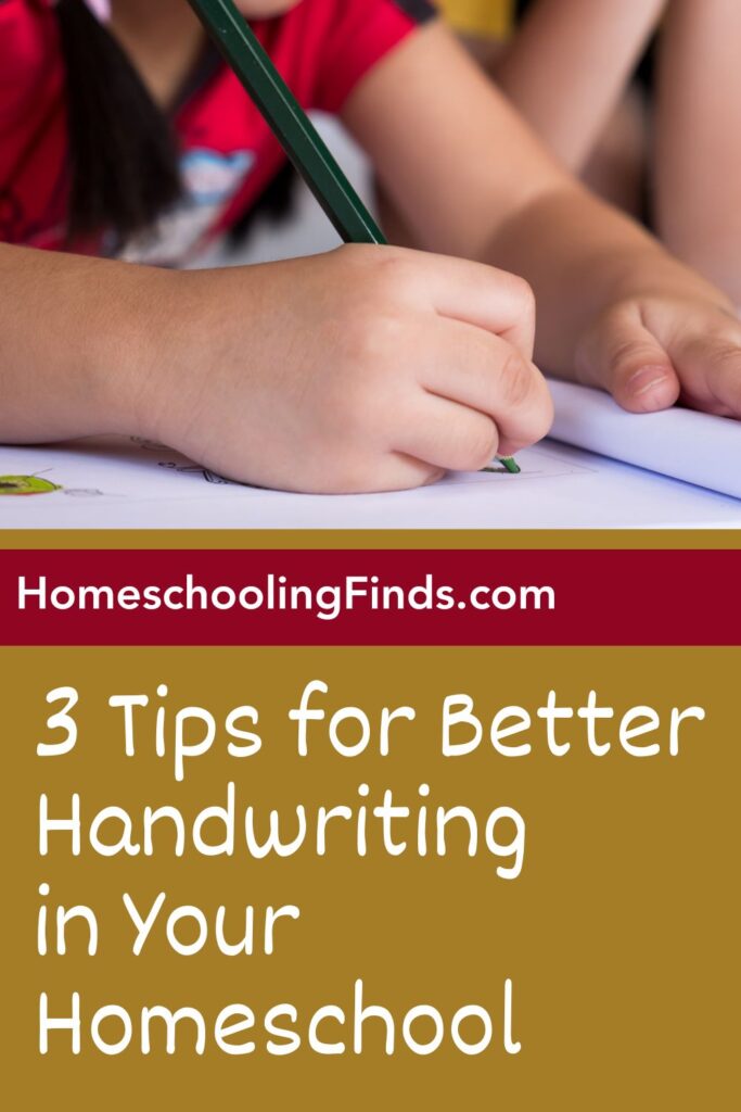 3 Tips for Better Handwriting in Your Homeschool