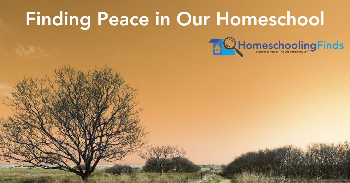 Finding Peace in Our Homeschool
