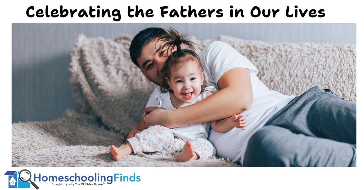 Celebrating the Fathers in Our Lives
