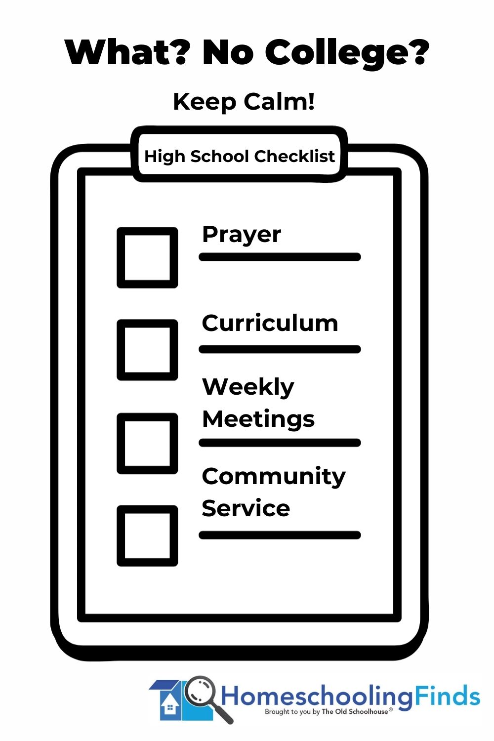 What? No College? When your Homeschooled
High School Student is not College-Bound