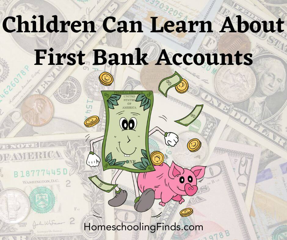 Children Can Learn About First Bank Accounts