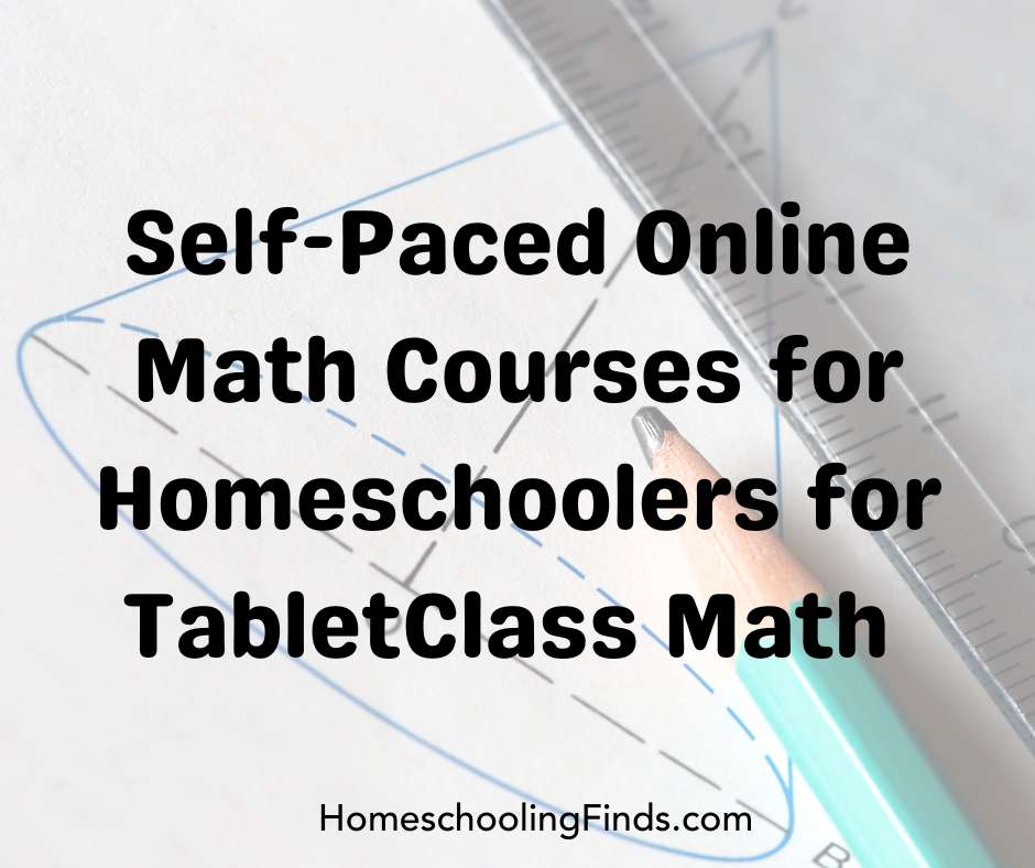 Self-Paced Online Math Courses for Homeschoolers for TabletClass Math