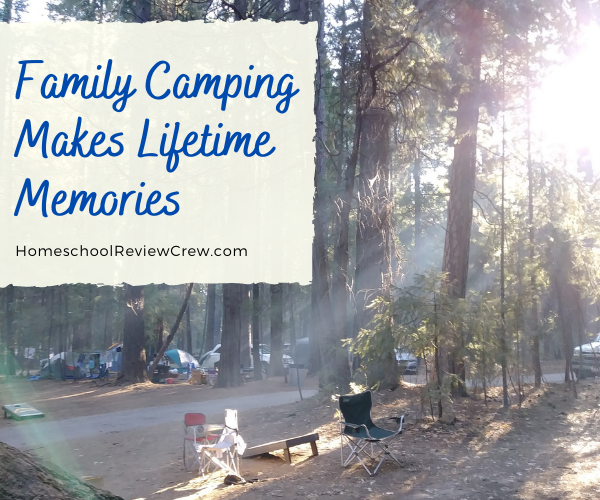 Family Camping Makes Lifetime Memories @ HomeschoolReviewCrew.com
