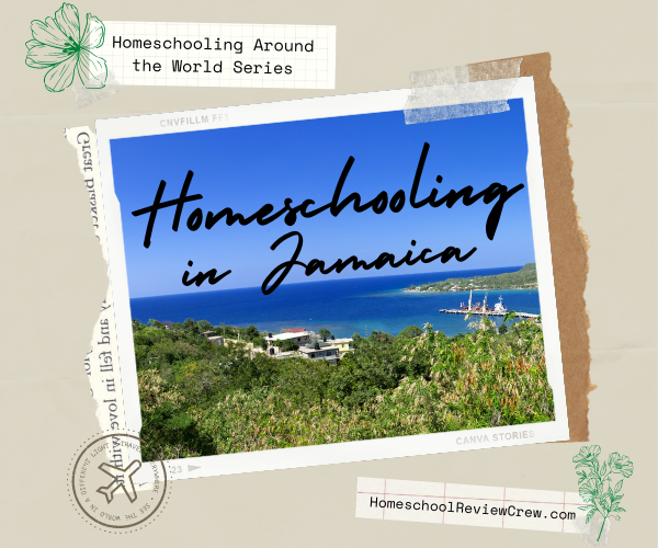 Homeschooling Around the World Series: Jamaica