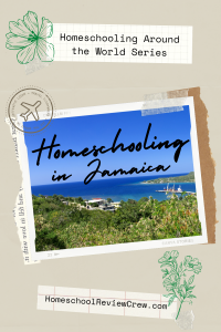 Homeschooling Around the World Series: Jamaica
