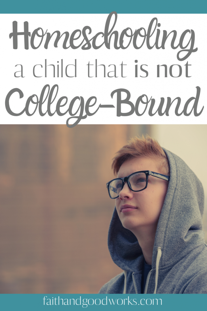 A teenage homeschooler who is not college-bound.
