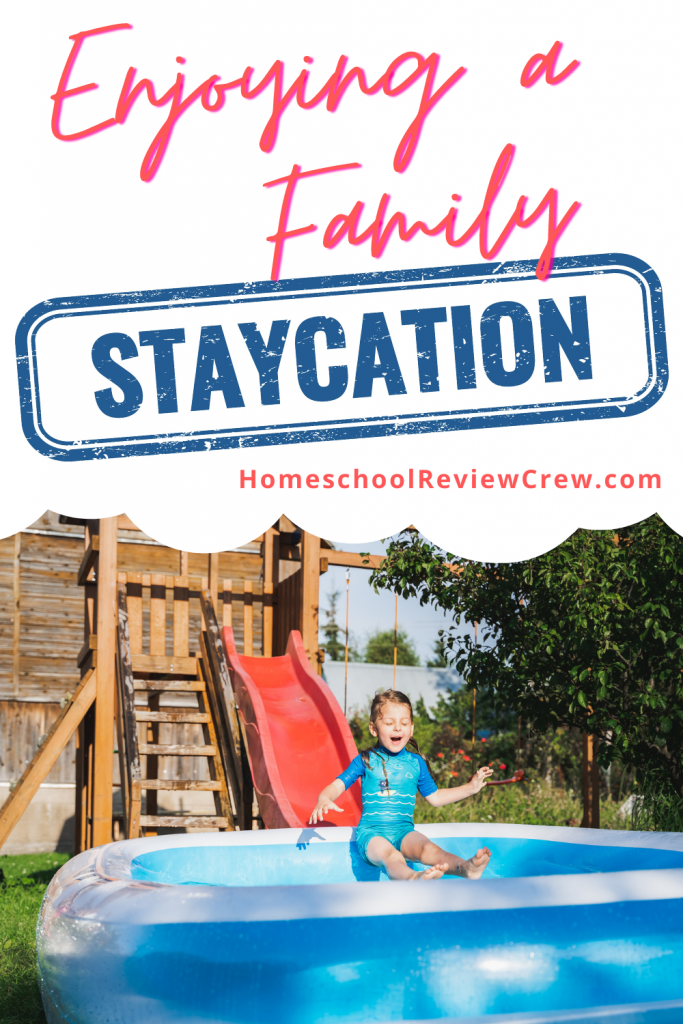 Enjoying a Family Staycation @ HomeschoolReviewCrew.com