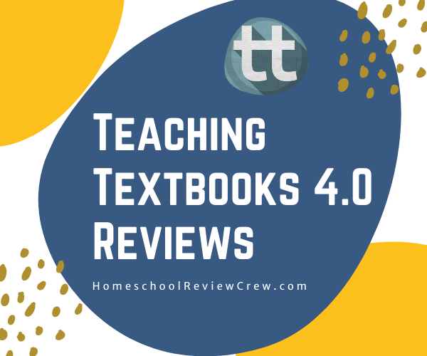 Teaching Textbooks 4.0 Reviews at HomeschoolReviewCrew.com