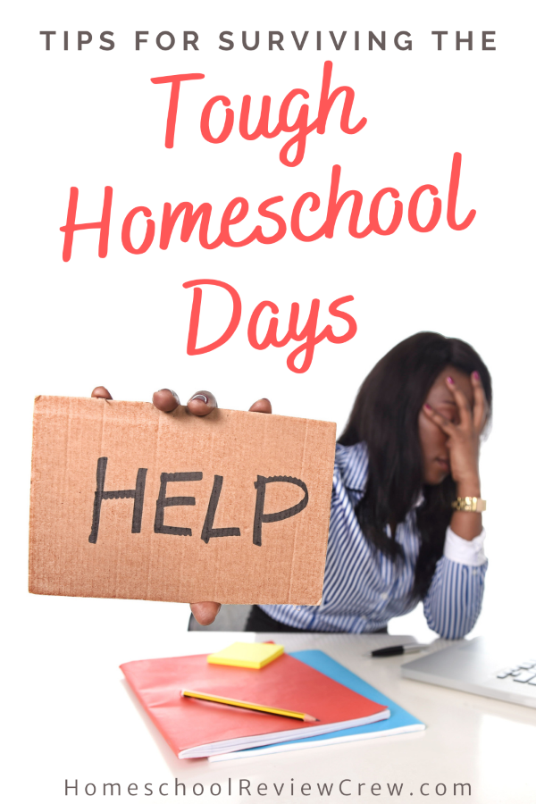Tips for Surviving the Tough Homeschool Days